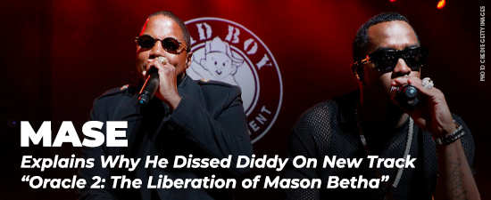 Mase Explains Why He Dissed Diddy On New Track “Oracle 2: The Liberation of Mason Betha”