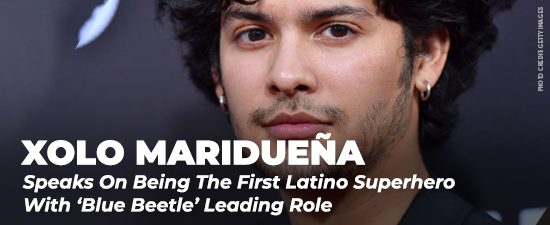 Xolo Maridueña Speaks On Being The First Latino Superhero With ‘Blue Beetle’ Leading Role