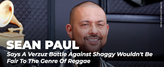 Sean Paul Says A Verzuz Battle Against Shaggy Wouldn’t Be Fair To The Genre Of Reggae